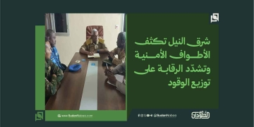 شرق النيل تكثف الأطواف الأمنية وتشدّد الرقابة على توزيع الوقود
