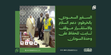 السفير السعودي بالخرطوم: دعم السلام والاستقرار موقف ثابت للحفاظ على وحدة السودان